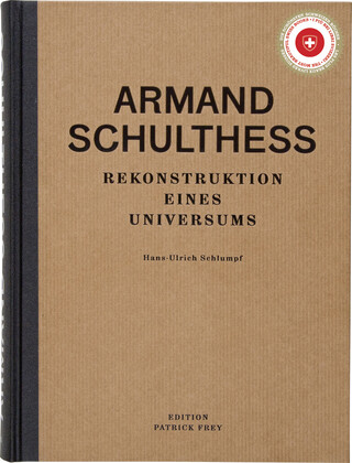 Armand Schulthess. Rekonstruktion eines Universums Armand Schulthess. Rekonstruktion eines Universums – book cover closed
